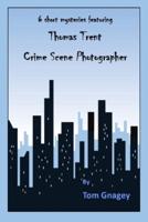 Thomas Trent: crime scene photographer