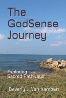 The Godsense Journey: Exploring Sacred Pathways