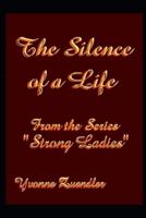 The Silence of a Life