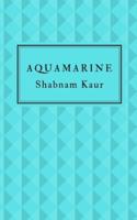 Aquamarine: Love Poems