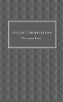 Lycanthropisation: A Bildungsroman in Verse