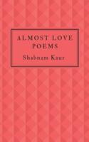 Almost Love Poems