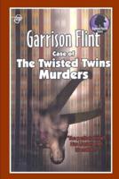 Case of the Twisted Twins Murders