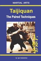 Taijiquan - The Paired Techniques