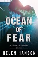 OCEAN OF FEAR: A Cruise FBI Thriller