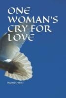 One Woman's Cry for Love