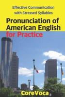 Pronunciation of American English for Practice