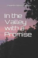 In the Valley With a Promise