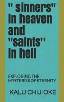 " Sinners" in Heaven and "Saints" in Hell