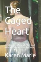 The Caged Heart