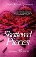 Shattered Pieces Book 2