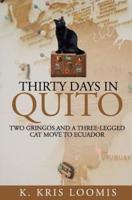Thirty Days In Quito