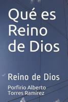 Qué Es Reino De Dios