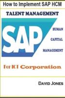How to Implement SAP HCM- Talent Management Processes for ICT Corporation