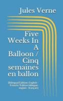 Five Weeks In A Balloon / Cinq Semaines En Ballon (Bilingual Edition