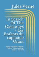 In Search Of The Castaways / Les Enfants Du Capitaine Grant (Bilingual Edition