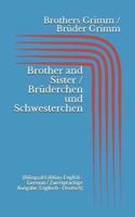 Brother and Sister / Brüderchen Und Schwesterchen (Bilingual Edition