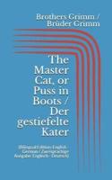 The Master Cat, or Puss in Boots / Der Gestiefelte Kater (Bilingual Edition