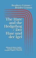 The Hare and the Hedgehog / Der Hase Und Der Igel (Bilingual Edition