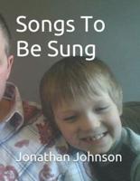 Songs To Be Sung