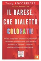 Il Barese, Che Dialetto Colorato!