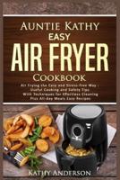 Auntie Kathy Easy Air Fryer Cookbook
