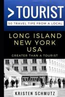 Greater Than a Tourist - Long Island, New York, USA