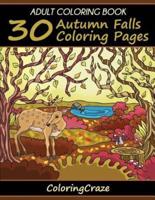 Adult Coloring Book: 30 Autumn Falls Coloring Pages, Coloring Books For Adults Series By ColoringCraze
