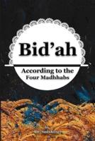 Bid'ah According to the Four Madhhabs
