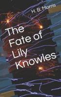 The Fate of Lily Knowles