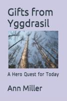 Gifts from Yggdrasil: A Hero Quest for Today