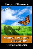 Money, Love and a Butterfly