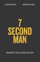 7 Second Man