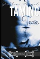 Taming the Tease