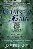 Chains of Gaia (The Changeling Series)