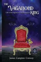 The Vagabond King: A Coming of Age Novel