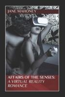 Affairs of the Senses