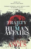 Frailty of Human Affairs