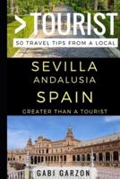 Greater Than a Tourist - Sevilla Andalusia Spain