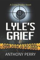 Lyle's Grief