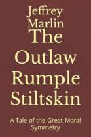 The Outlaw Rumple Stiltskin