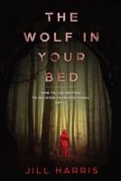 The Wolf in Your Bed