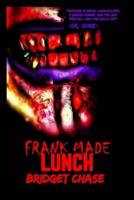 Frank Made Lunch