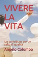 Vivere La Vita