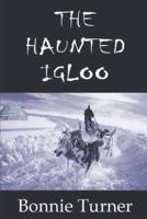 The Haunted Igloo