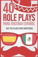 40 Role Plays Para Enseñar Español