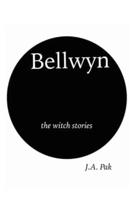 Bellwyn the Witch Stories