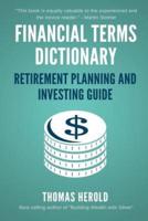 Financial Terms Dictionary - Retirement Planning and Investing Guide