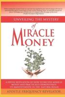 Unveiling The Mystery Of Miracle Money