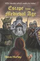 Escape from the Medieval Age